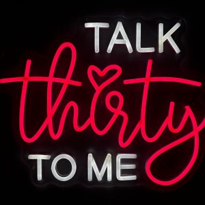 Rótulo de Neón - "Talk Thirty To Me"